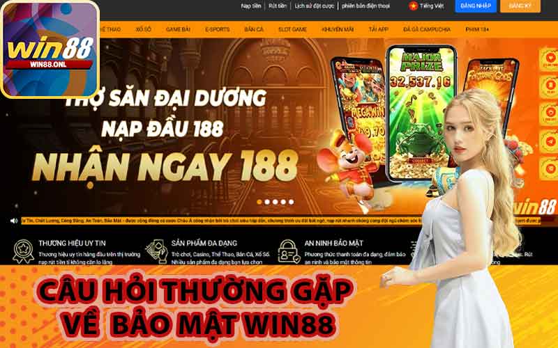 Câu hỏi thường gặp về bảo mật Win88