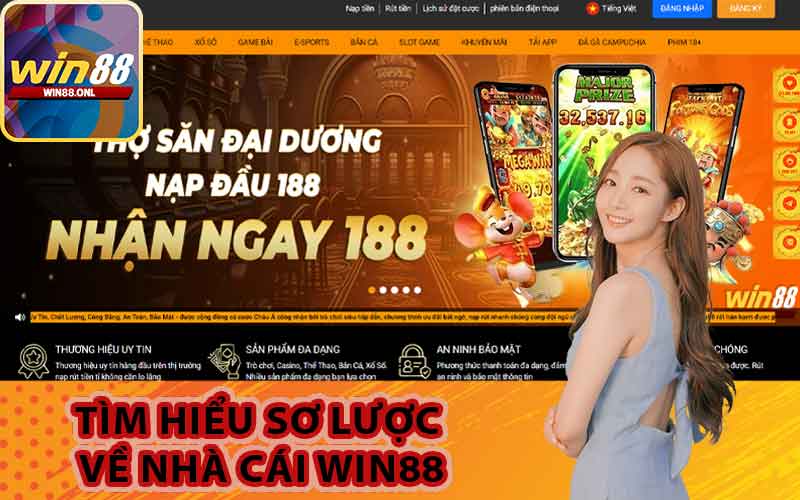 Tìm hiểu sơ lược về nhà cái Win88