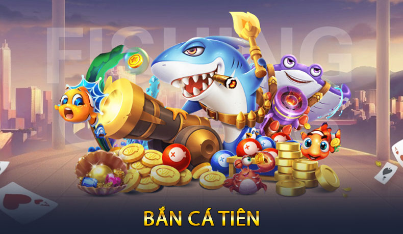 Bắn Cá Tiên